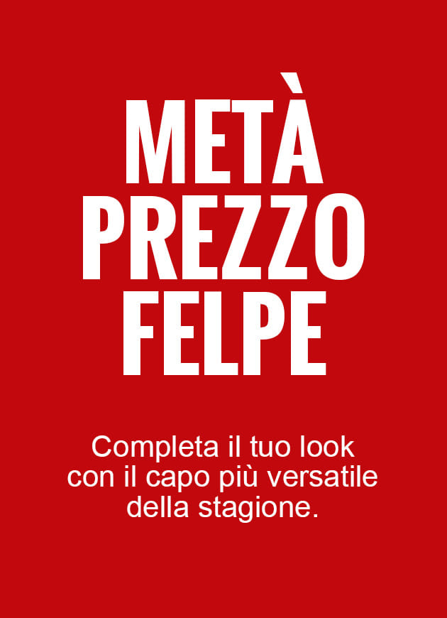 Felpe a Met&agrave; Prezzo